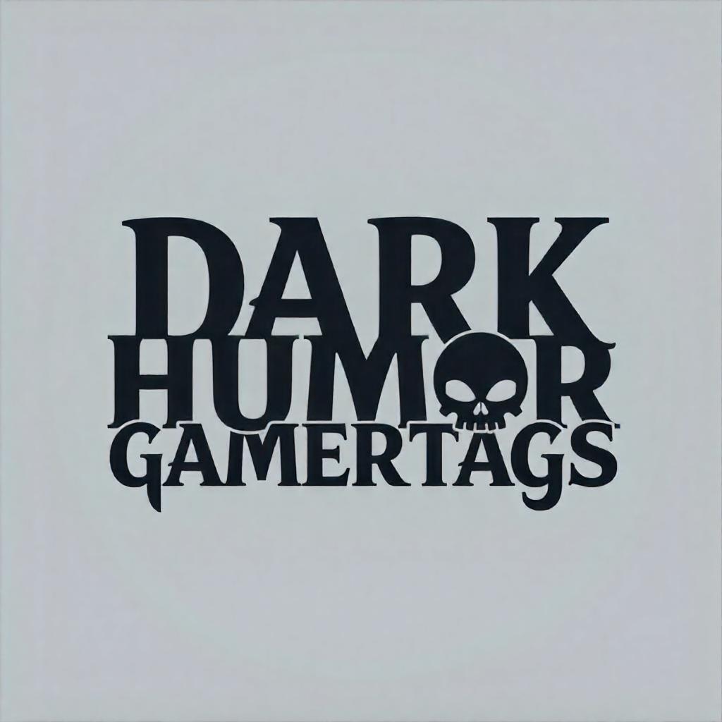 Best 15 Dark Humor Gamertags: The Funniest & Most Twisted