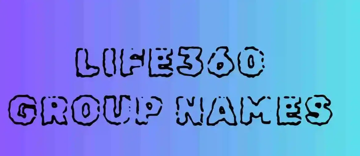 Best 15 Life360 Names for Couples :Fun & Creative