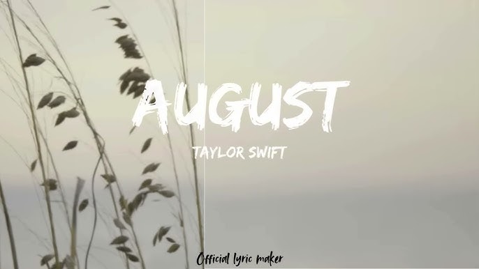 Taylor Swift August Lyrics Explained – Line by Line