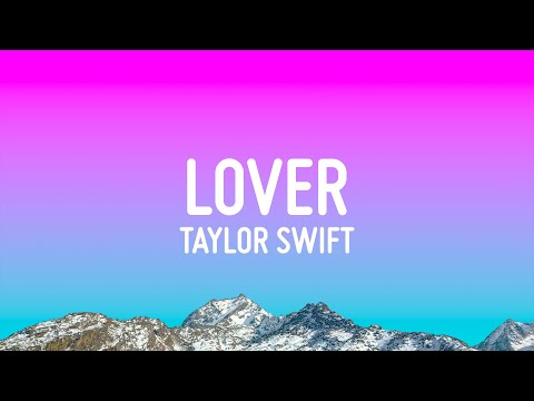 Lover Lyrics – Read the Official Words to Your Favorite Song