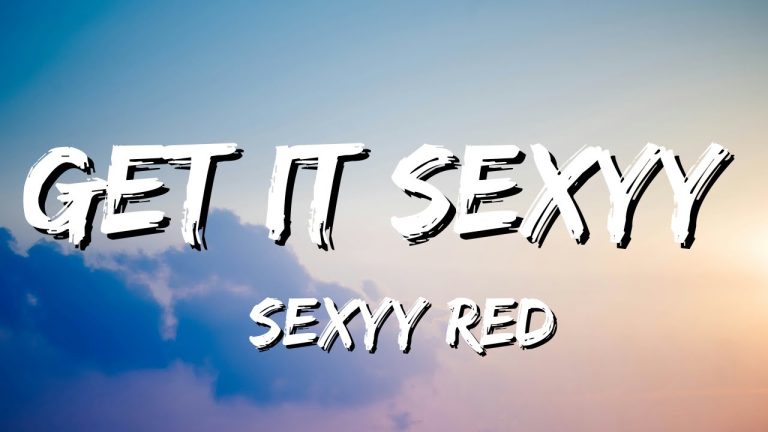 Get It Sexy Lyrics – Full Song Words You Need to Know