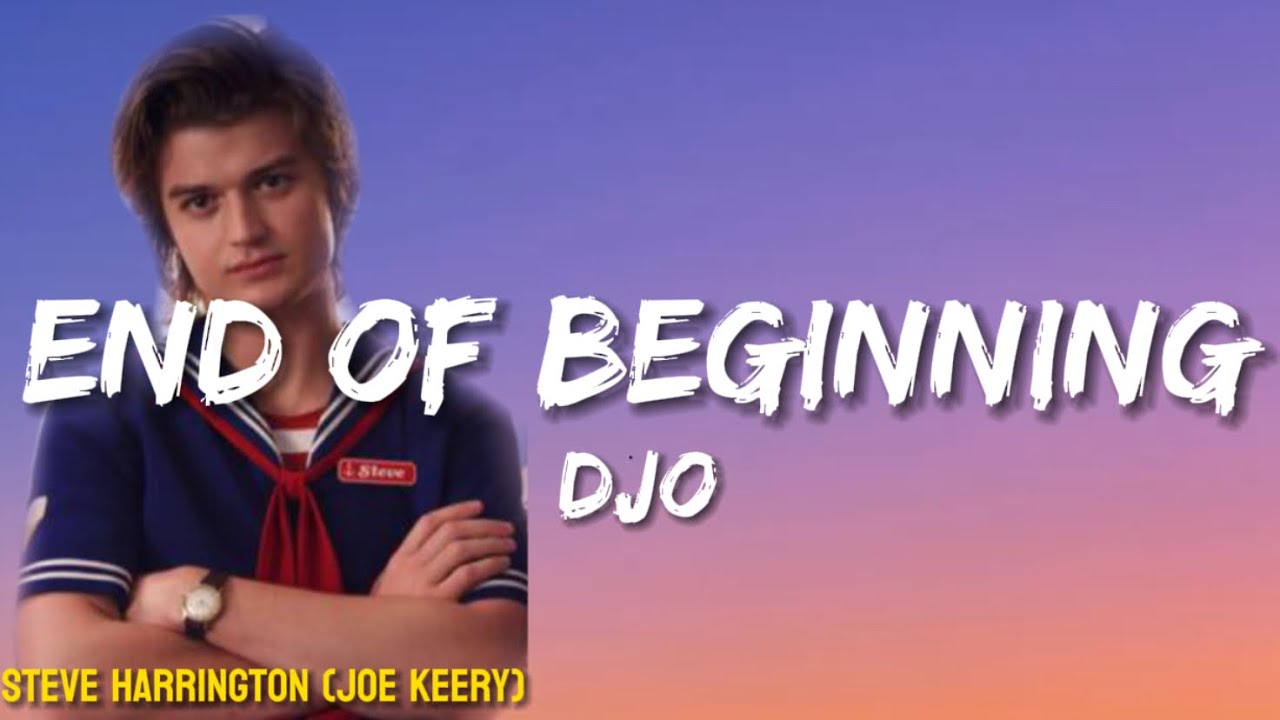 Joe Keery End of Beginning Lyrics – Read the Complete Song