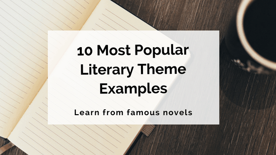 List of Literary Themes with Clear Definitions & Examples