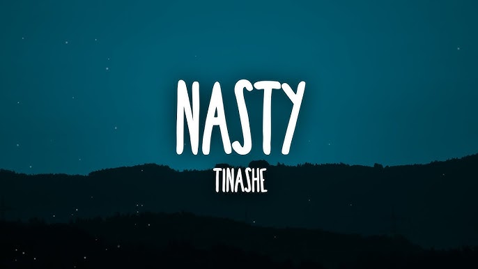 Tinashe Nasty Lyrics You Need to See – Full Song Breakdown
