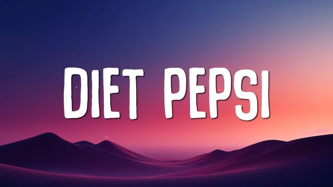 Diet Pepsi Lyrics: Complete Version of the Trending Track