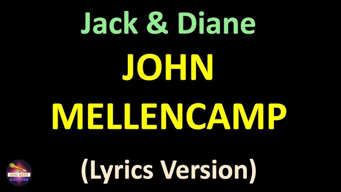 Jack and Diane Lyrics – Full Song by John Mellencamp