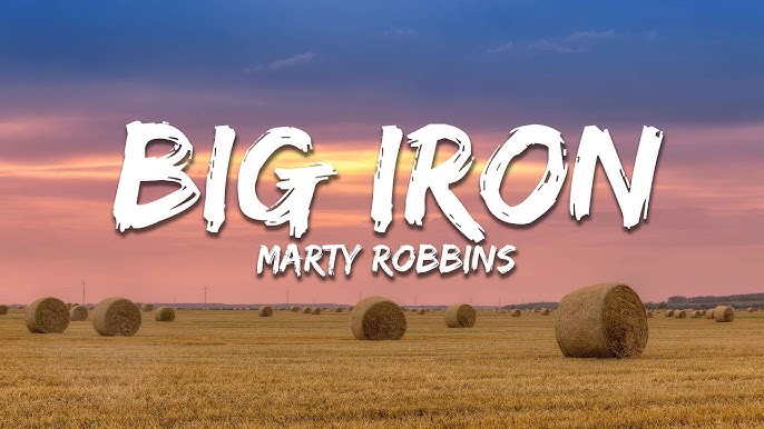 Big Iron Lyrics: Full Song Words & Meaning Uncovered