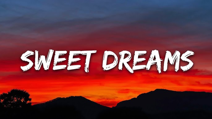 Sweet Dreams Lyrics by Eurythmics – Complete & Accurate