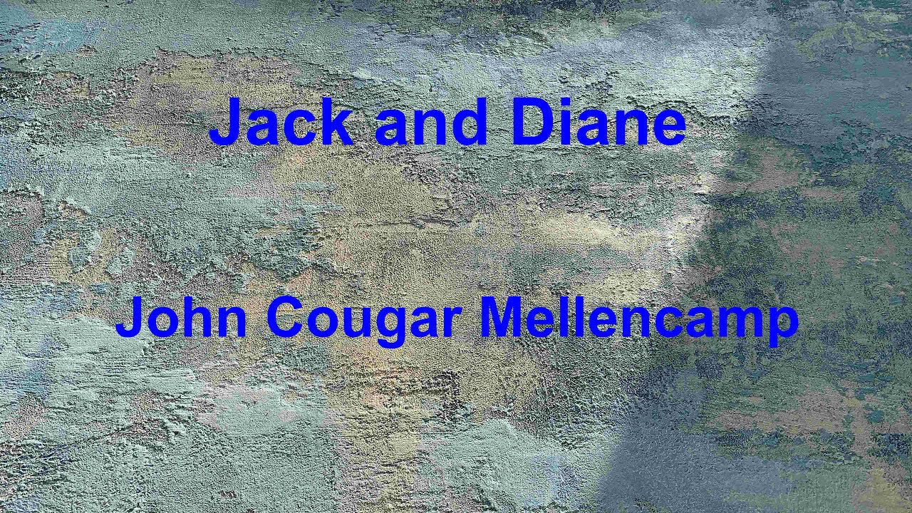 Jack and Diane Lyrics – Full Song by John Mellencamp