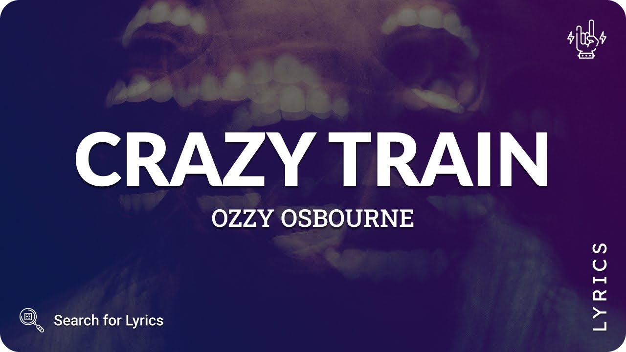 Crazy Train Lyrics – Read the Full Ozzy Osbourne Song Here