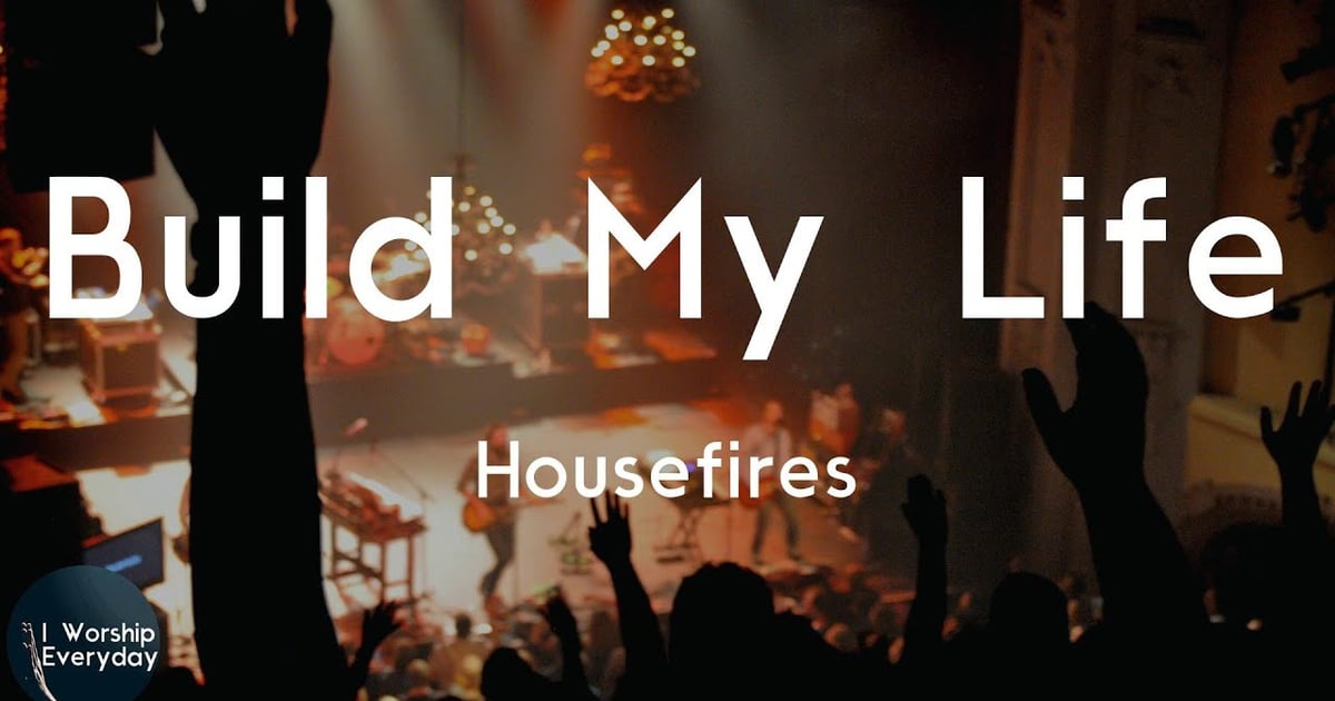 Build My Life Lyrics – Official Song Text + Worship Insights