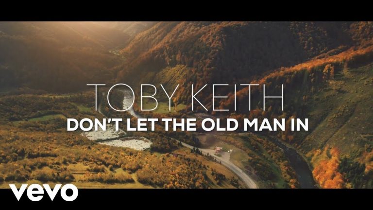 don't let the old man in Lyrics – Toby Keith Full Song Words
