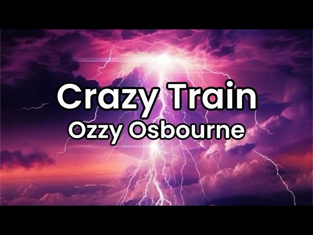 Crazy Train Lyrics – Read the Full Ozzy Osbourne Song Here