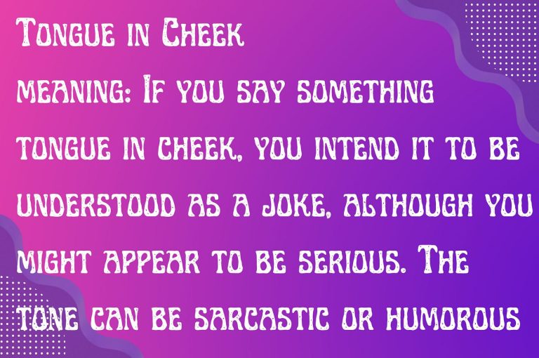 Tongue in Cheek Meaning: Definition, Origins & Examples Tongue in Cheek Meaning: Definition, Origins & Examples