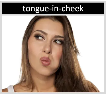 Tongue in Cheek Meaning: Definition, Origins & Examples
