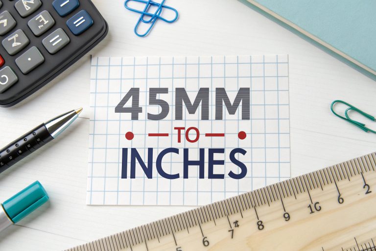 45mm to Inches: Your Complete Guide to Millimeter to Inch Conversion 45mm to Inches