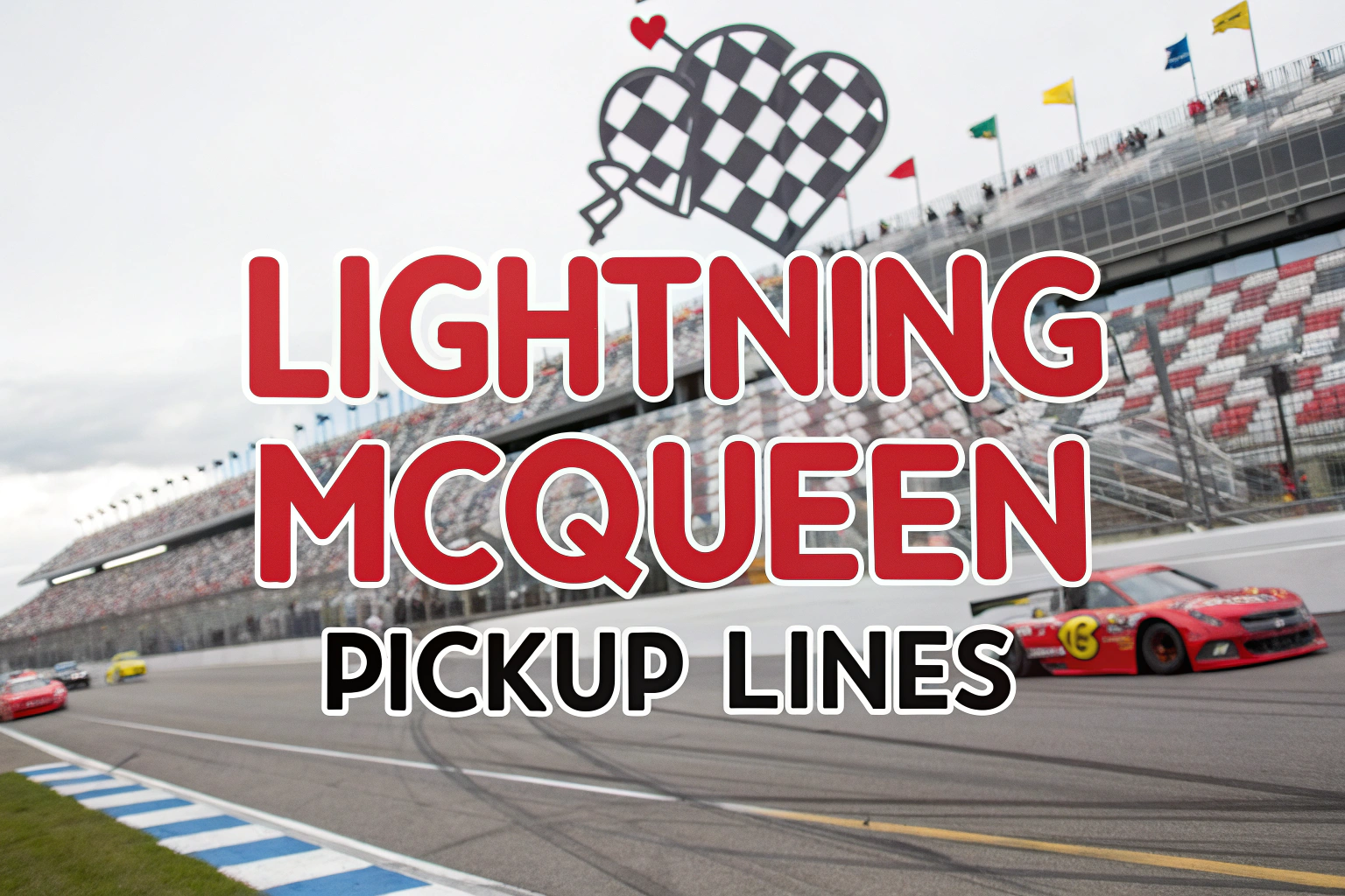 Lightning McQueen Pick Up Lines