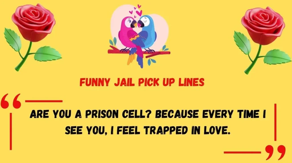 Prison Pick Up Lines