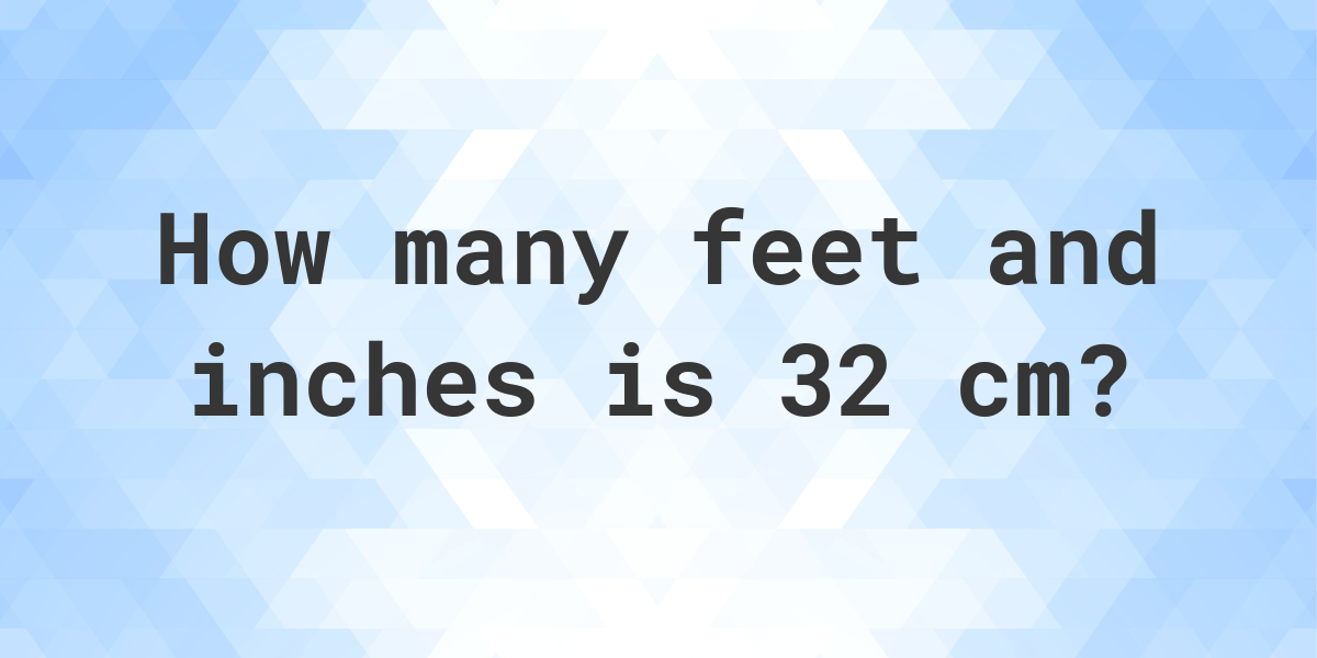 32 cm to Inches