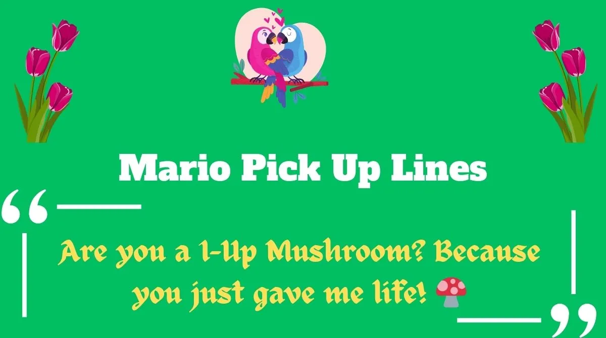 Mario Pick Up Lines