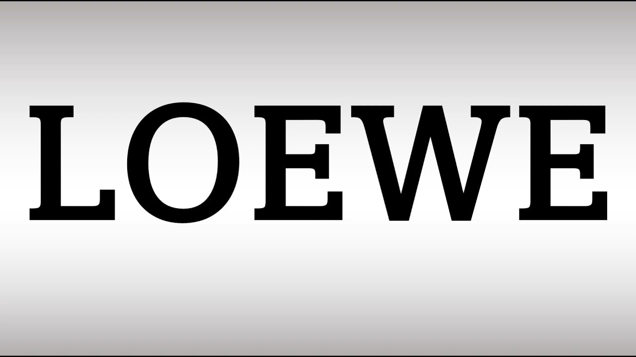 How to Pronounce L O E W E