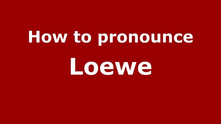 How to Pronounce L O E W E