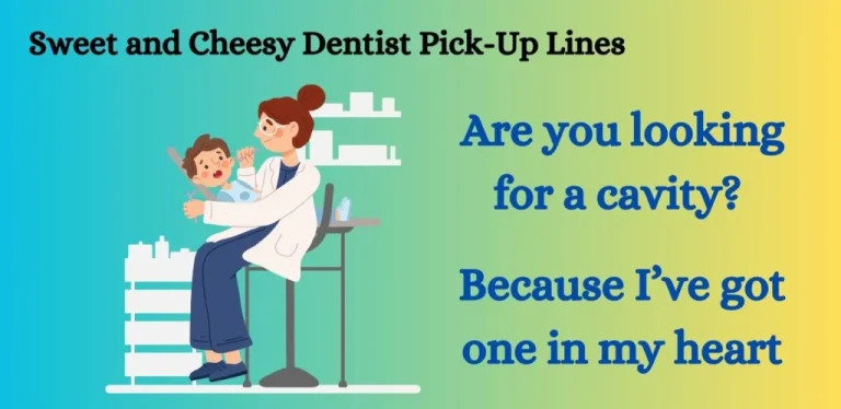 Dentist Chat Up Lines: Ignite Sparks with Playful Wit and Charming Smiles Dentist Chat Up Lines