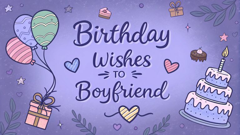 Birthday Wishes to Boyfriend: Ignite Love with Heartfelt and Romantic Messages Birthday Wishes to Boyfriend