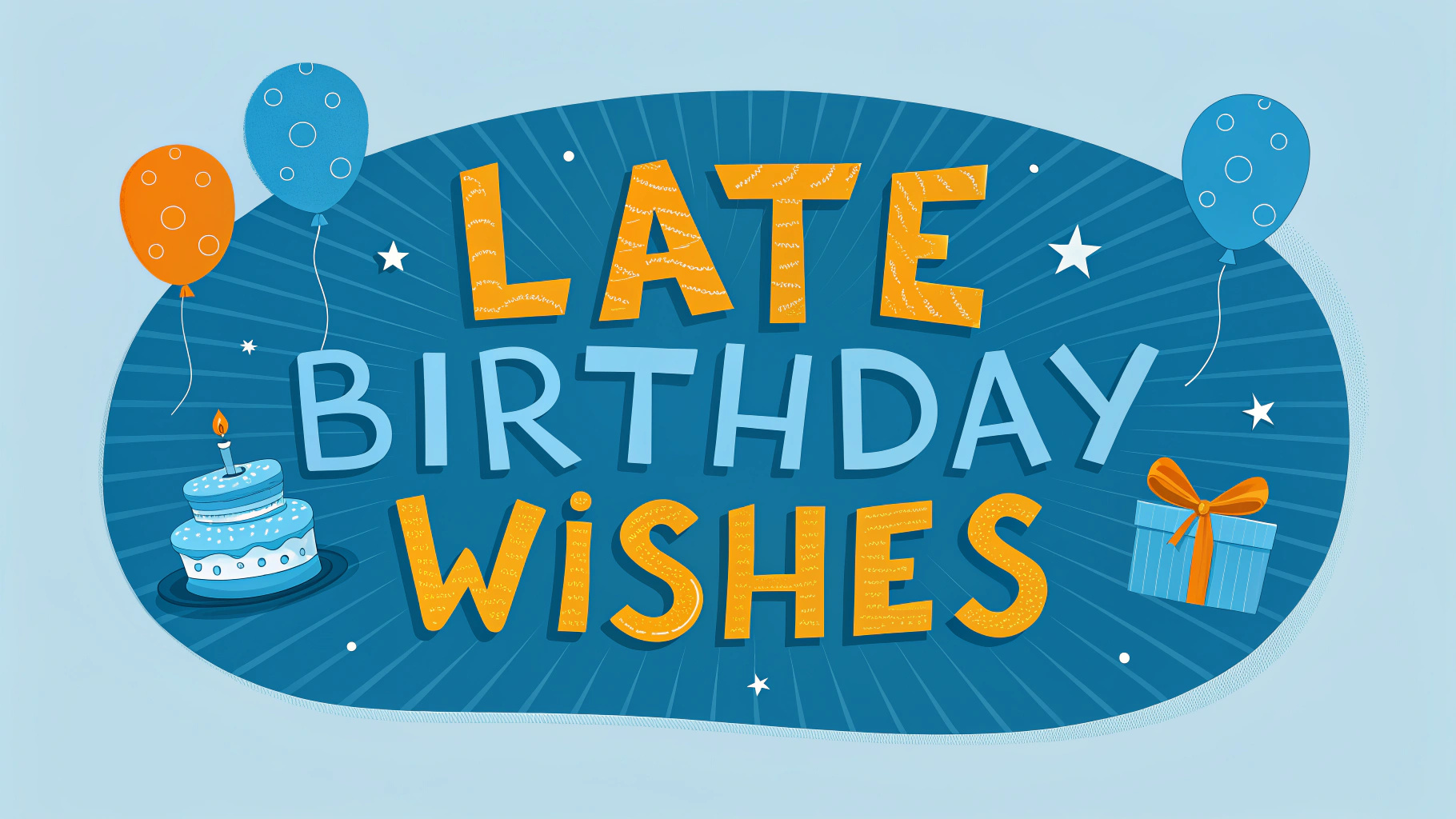 Late Birthday Wishes