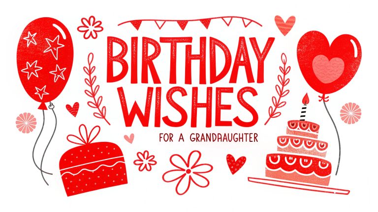 Birthday Wishes for a Granddaughter: Heartfelt Messages to Make Her Day Unforgettable Birthday Wishes for a Granddaughter