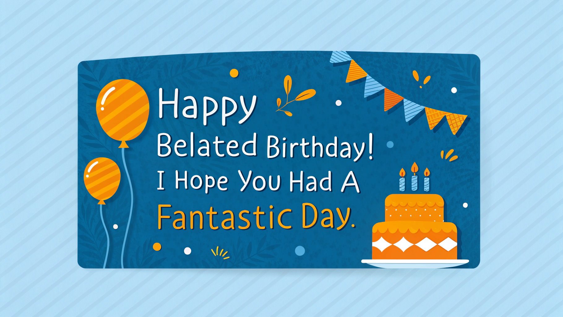 Late Birthday Wishes