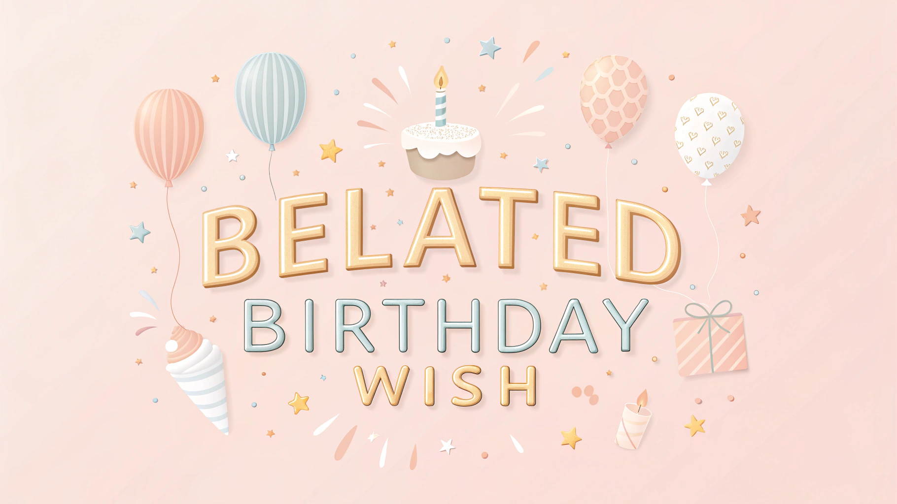 Happy Belated Birthday Wish