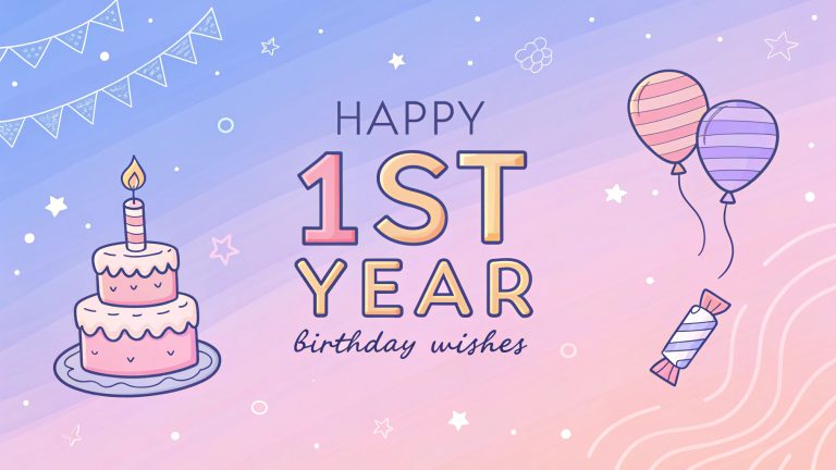 Happy 1st Year Birthday Wishes