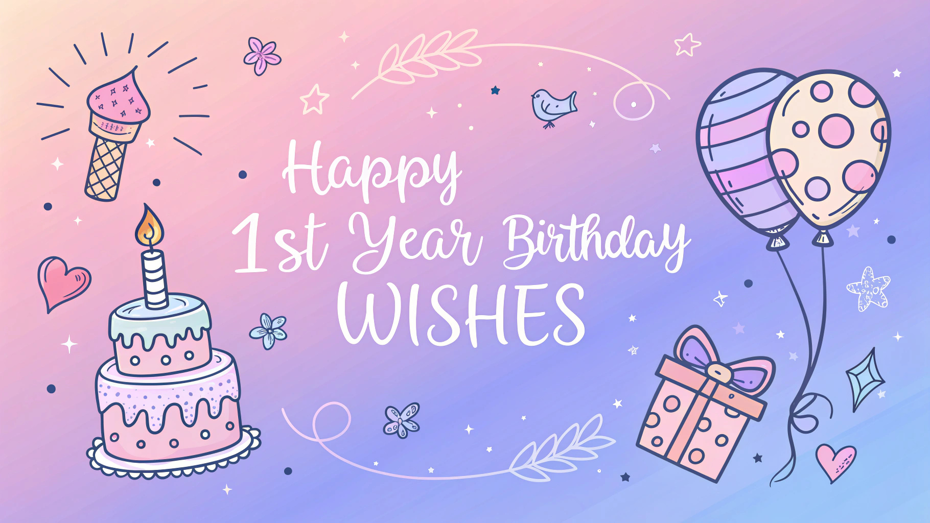 Happy 1st Year Birthday Wishes