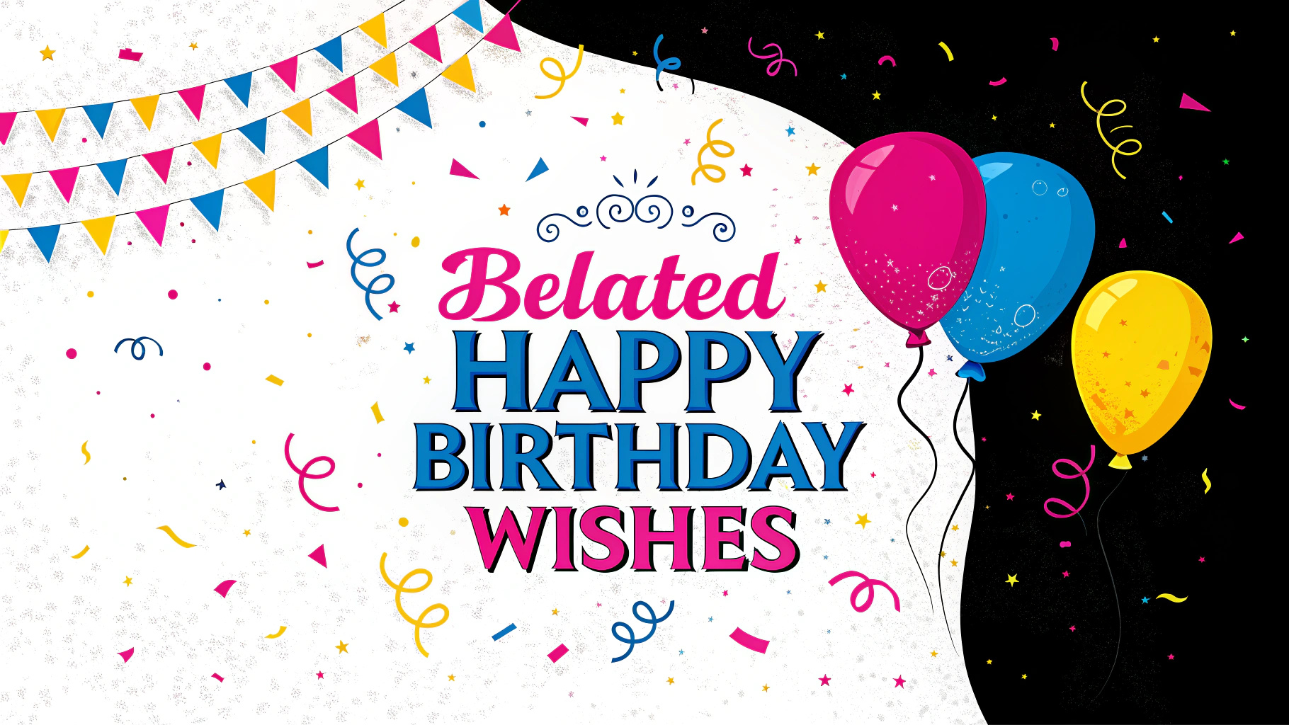 Belated Happy Birthday Wishes