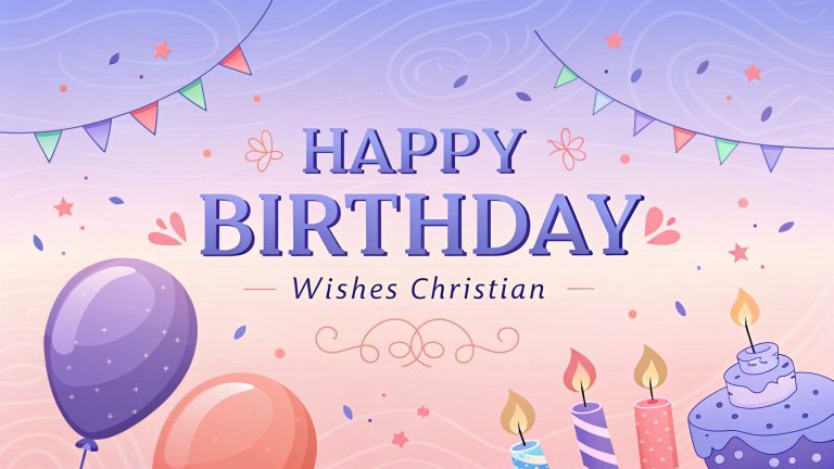 Happy Birthday Wishes Christian: Radiant Blessings to Uplift Souls in 2025 Happy Birthday Wishes Christian