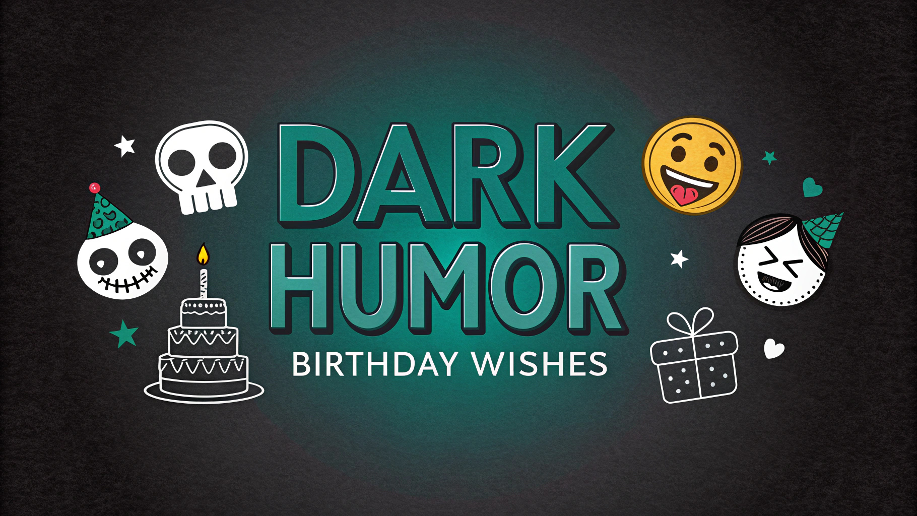 Dark Humor Birthday Wishes