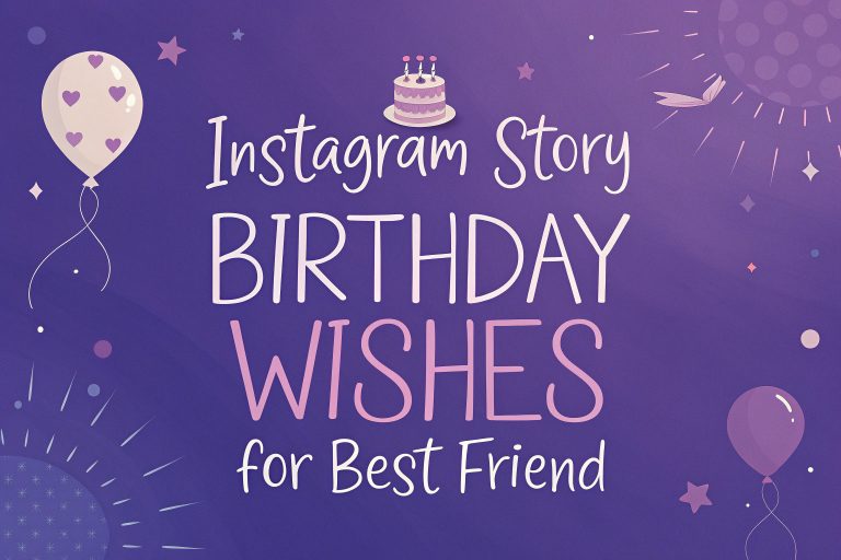 Instagram Story Birthday Wishes for Best Friend