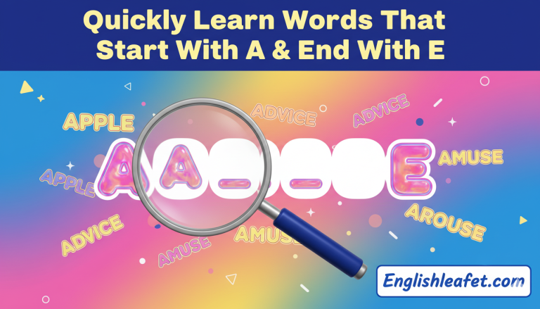 Words That Start With A and End With E Quickly Explained 2026