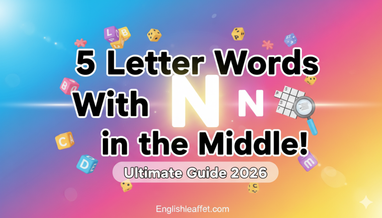 Ultimate 5 Letter Words With N in the Middle Guide 2026