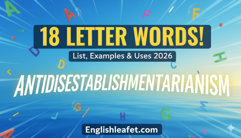 18 Letter Words: List, Examples & Uses 2026