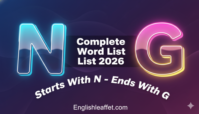 What Is a Word That Starts With N and Ends With G List 2026
