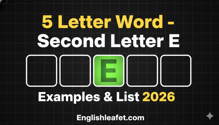 5 Letter Word Second Letter E – Examples & List 2026