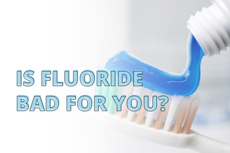 Why Is Fluoride Bad for You? Side Effects Explained 2026