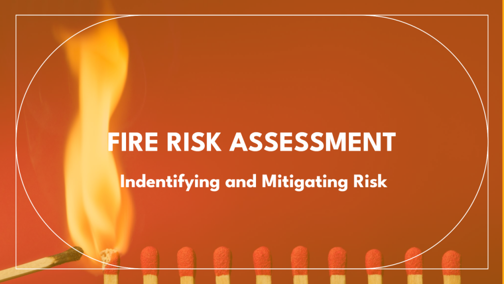 Why Is Understanding the Risks and Hazards Associated With Fires ...