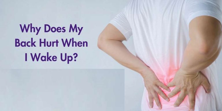 Why Does My Back Hurt When I Wake Up? Causes & Tips 2026 Why Does My Back Hurt When I Wake Up? Causes & Tips 2026
